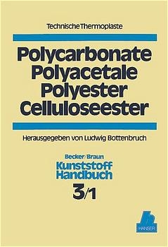 Polycarbonate, Polyacetale, Polyester, Celluloseester - 