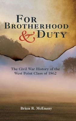 For Brotherhood and Duty - Brian R McEnany