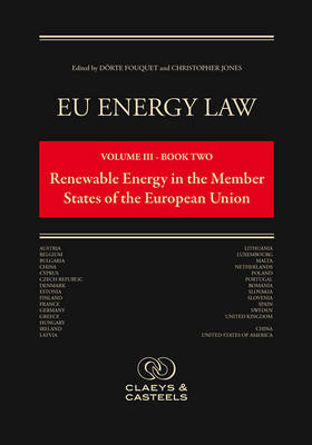 EU Energy Law Volume III: Renewable Energy in the Member States of the EU