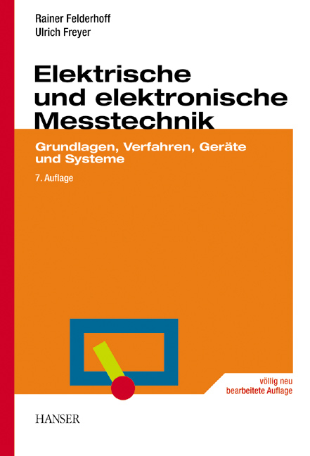 Elektrische und elektronische Messtechnik - Rainer Felderhoff, Ulrich Freyer, Manfred Mettke
