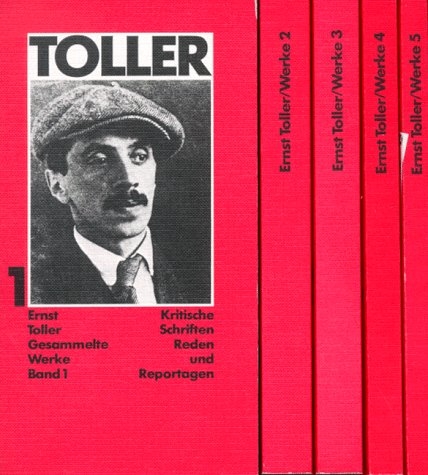 Ernst Toller - Gesammelte Werke - Ernst Toller