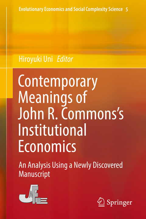 Contemporary Meanings of John R. Commons’s Institutional Economics - 