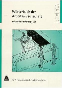 W&ouml;rterbuch der Arbeitswissenschaft - Wilfried Hammer