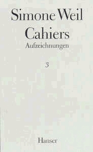 Cahiers 3 - Simone Weil