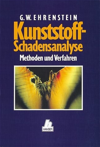 Kunststoff-Schadensanalyse - Gottfried W Ehrenstein