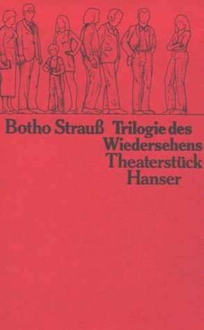 Trilogie des Wiedersehens - Botho Strau&szlig;