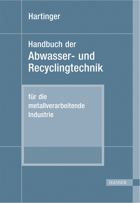 Handbuch der Abwasser- und Recyclingtechnik - Ludwig Hartinger