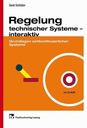 Regelung technischer Systeme - interaktiv - Gerd Schlüter