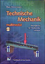 Technische Mechanik - multimedial - Klaus Zimmermann