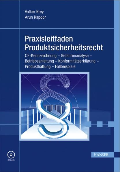 Praxisleitfaden Produktsicherheitsrecht - Volker Krey, Arun Kapoor