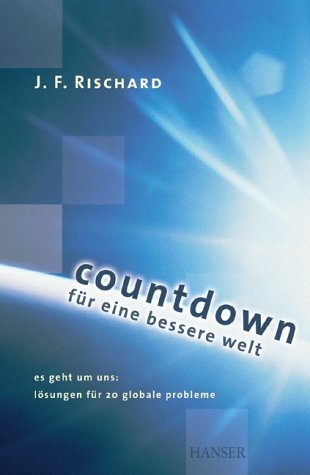 Countdown f&uuml;r eine bessere Welt - J F Rischard