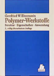 Polymer-Werkstoffe - Gottfried Ehrenstein