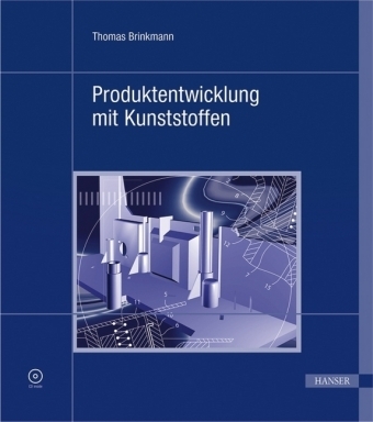 Produktentwicklung mit Kunststoffen - Thomas Brinkmann