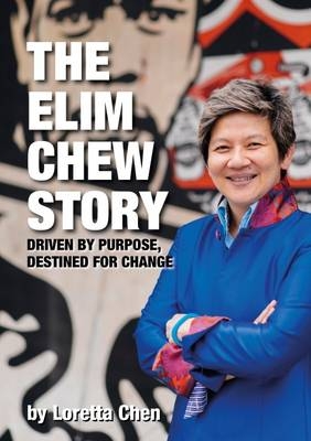 Elim Chew Story -  Loretta Chen