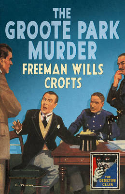 Groote Park Murder -  Freeman Wills Crofts
