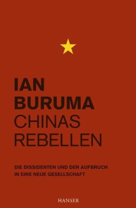 Chinas Rebellen - Ian Buruma