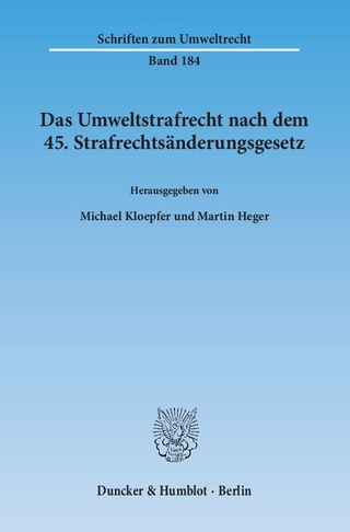 Das Umweltstrafrecht nach dem 45. Strafrechtsänderungsgesetz.