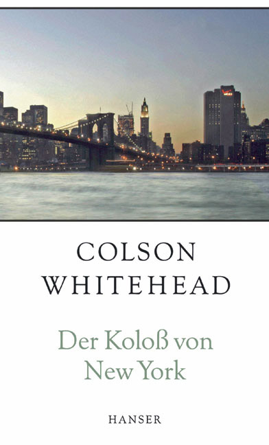 Der Kolo&szlig; von New York - Colson Whitehead