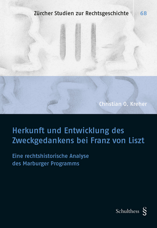 Herkunft und Entwicklung des Zweckgedankens bei Franz von Liszt