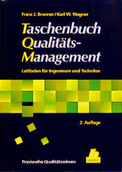 Taschenbuch Qualit&auml;tsmanagement - Franz J Brunner, Karl W u.a. Wagner
