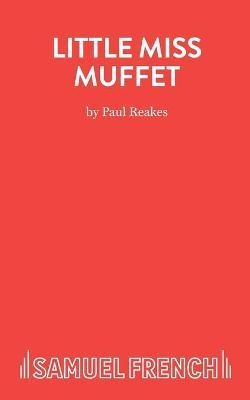 Little Miss Muffet - Paul Reakes