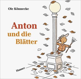 Anton und die Bl&auml;tter - Ole K&ouml;nnecke