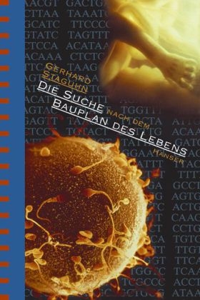 Die Suche nach dem Bauplan des Lebens - Gerhard Staguhn