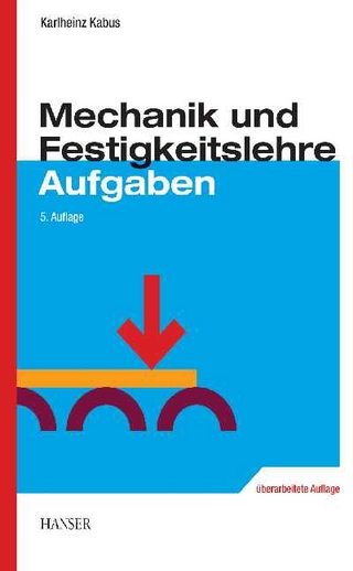 Mechanik und Festigkeitslehre - Aufgaben