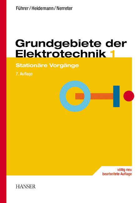 Grundgebiete der Elektrotechnik - Arnold F&uuml;hrer, Klaus Heidemann, Wolfgang Nerreter