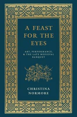 A Feast for the Eyes - Christina Normore