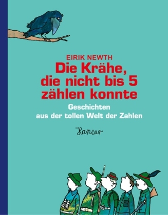 Die Kr&auml;he, die nicht bis 5 z&auml;hlen konnte - Eirik Newth