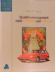 Qualit&auml;tsmanagement nach QS-9000 und VDA 6.1 - Michael Cassel