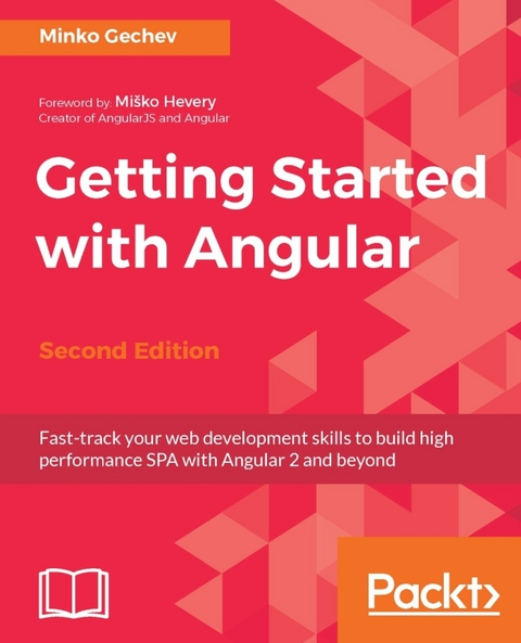 Getting Started with Angular - Second Edition -  Gechev Minko Gechev