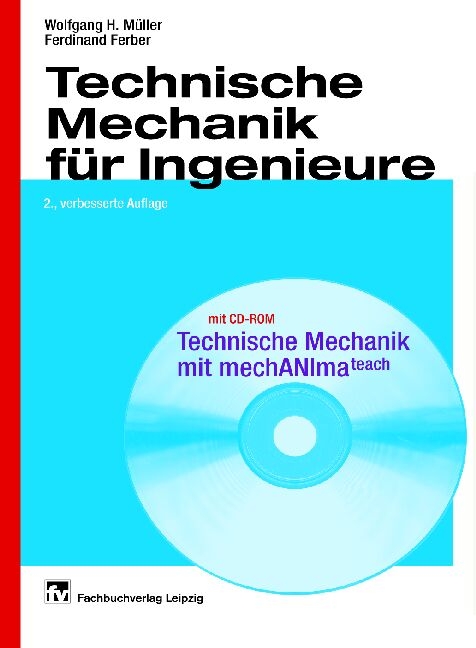 Technische Mechanik f&uuml;r Ingenieure - H Wolfgang M&uuml;ller, Ferdinand Ferber