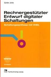 Rechnergestützter Entwurf digitaler Schaltungen - Günter Jorke