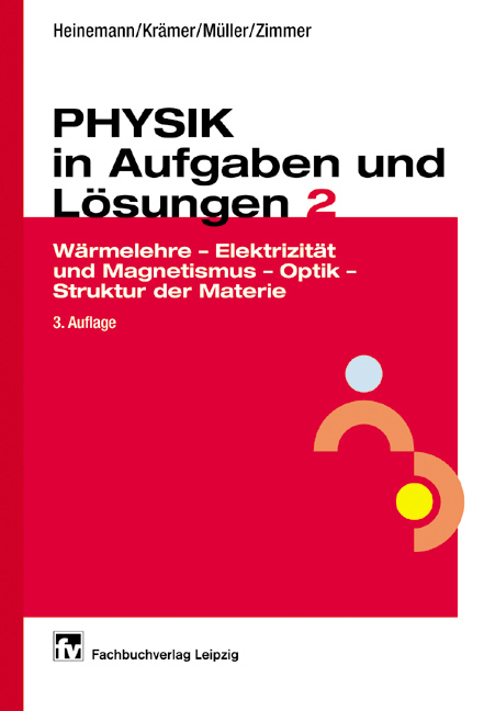 Physik in Aufgaben und L&ouml;sungen 2 - Hellmut Zimmer, Heinz Kr&auml;mer, Hilmar Heinemann, Peter M&uuml;ller