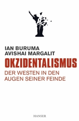 Okzidentalismus - Ian Buruma, Avishai Margalit