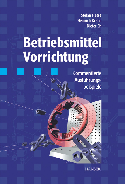 Betriebsmittel Vorrichtung - Stefan Hesse, Heinrich Krahn, Dieter Eh