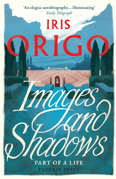 Images and Shadows - Iris Origo