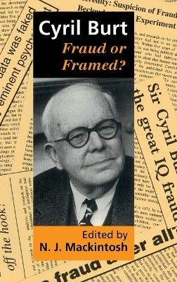 Cyril Burt: Fraud or Framed?