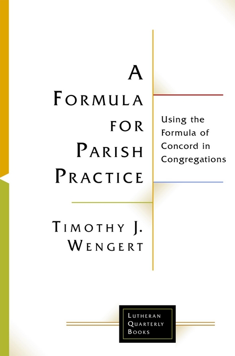 Formula for Parish Practice -  Wengert Timothy  J.  Wengert