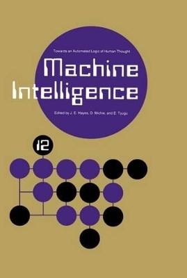 Machine Intelligence 12: Towards an Automated Logic of Human Thought - 