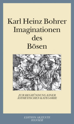 Imaginationen des B&ouml;sen - Karl Heinz Bohrer