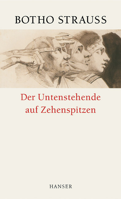 Der Untenstehende auf Zehenspitzen - Botho Strau&szlig;