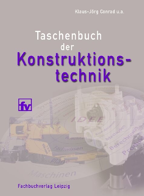 Taschenbuch der Konstruktionstechnik - Klaus J Conrad