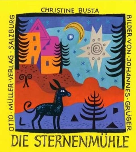 Die Sternenm&uuml;hle - Christine Busta