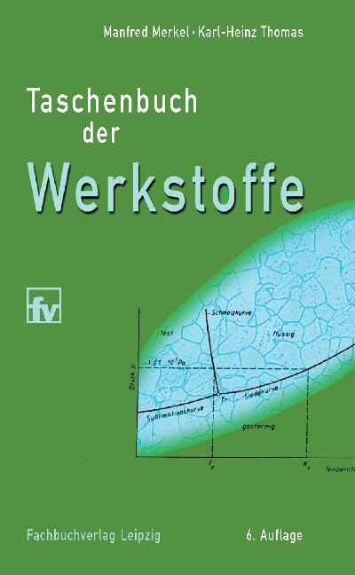 Taschenbuch der Werkstoffe - Manfred Merkel, Karl H Thomas