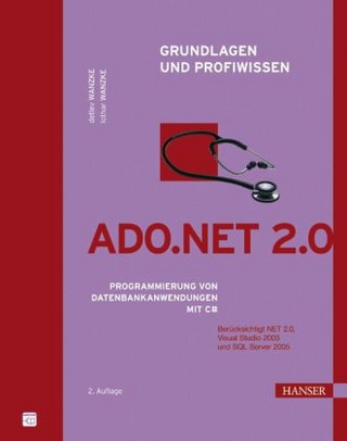ADO.NET 2.0 -- Grundlagen und Profiwissen