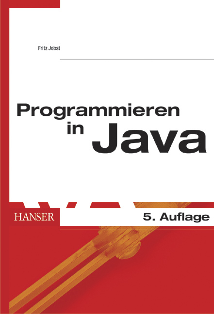 Programmieren in Java - Fritz Jobst