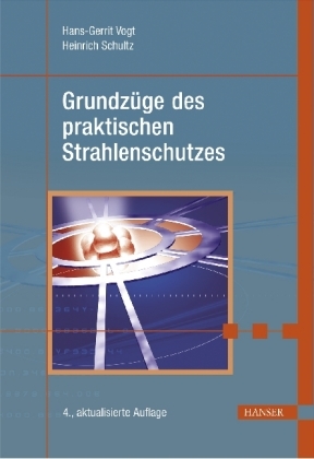 Grundzüge des praktischen Strahlenschutzes